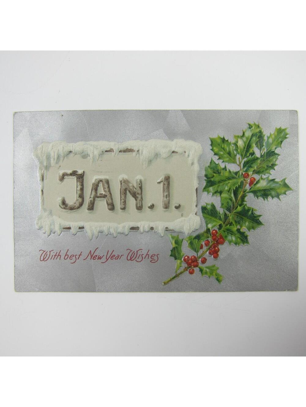 Postcard New Year Holly & Berries Snowy Icy JAN 1 Silver Embossed Antique 1908